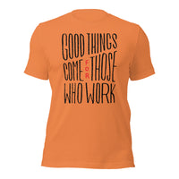Load image into Gallery viewer, Good Things Come for Those Who Work Unisex t-shirt
