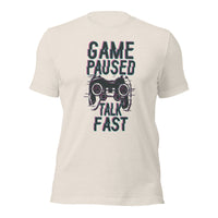 Load image into Gallery viewer, Game Paused Talk Fast Unisex t-shirt
