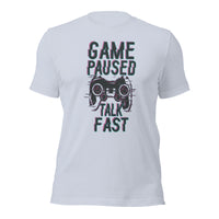 Load image into Gallery viewer, Game Paused Talk Fast Unisex t-shirt

