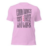 Load image into Gallery viewer, Good Things Come for Those Who Work Unisex t-shirt
