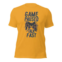 Load image into Gallery viewer, Game Paused Talk Fast Unisex t-shirt
