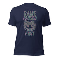 Load image into Gallery viewer, Game Paused Talk Fast Unisex t-shirt
