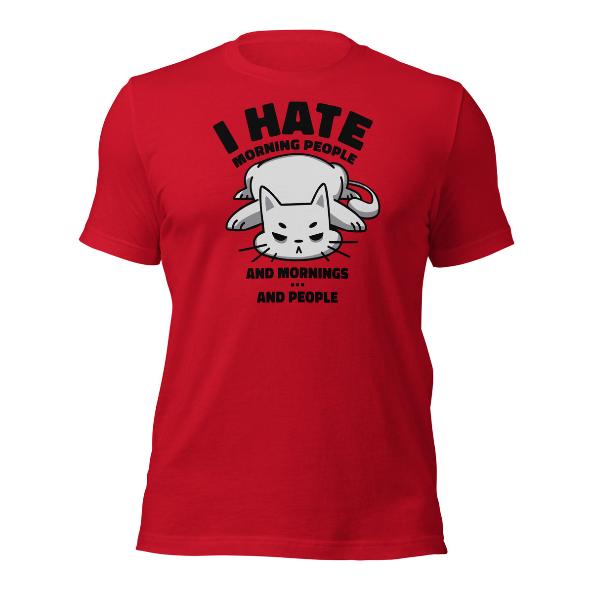 Hate Morning N People Unisex T-Shirt