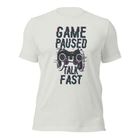 Load image into Gallery viewer, Game Paused Talk Fast Unisex t-shirt
