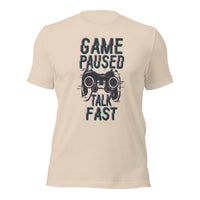 Load image into Gallery viewer, Game Paused Talk Fast Unisex t-shirt
