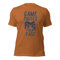 Load image into Gallery viewer, Game Paused Talk Fast Unisex t-shirt
