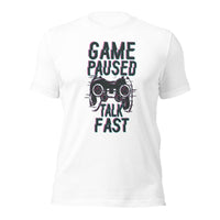 Load image into Gallery viewer, Game Paused Talk Fast Unisex t-shirt
