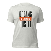 Load image into Gallery viewer, Dreams Demand Hustle Unisex t-shirt
