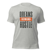 Load image into Gallery viewer, Dreams Demand Hustle Unisex t-shirt
