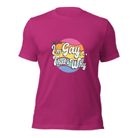 Load image into Gallery viewer, Because I&#39;m Gay Unisex t-shirt
