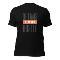 Load image into Gallery viewer, Dreams Demand Hustle Unisex t-shirt
