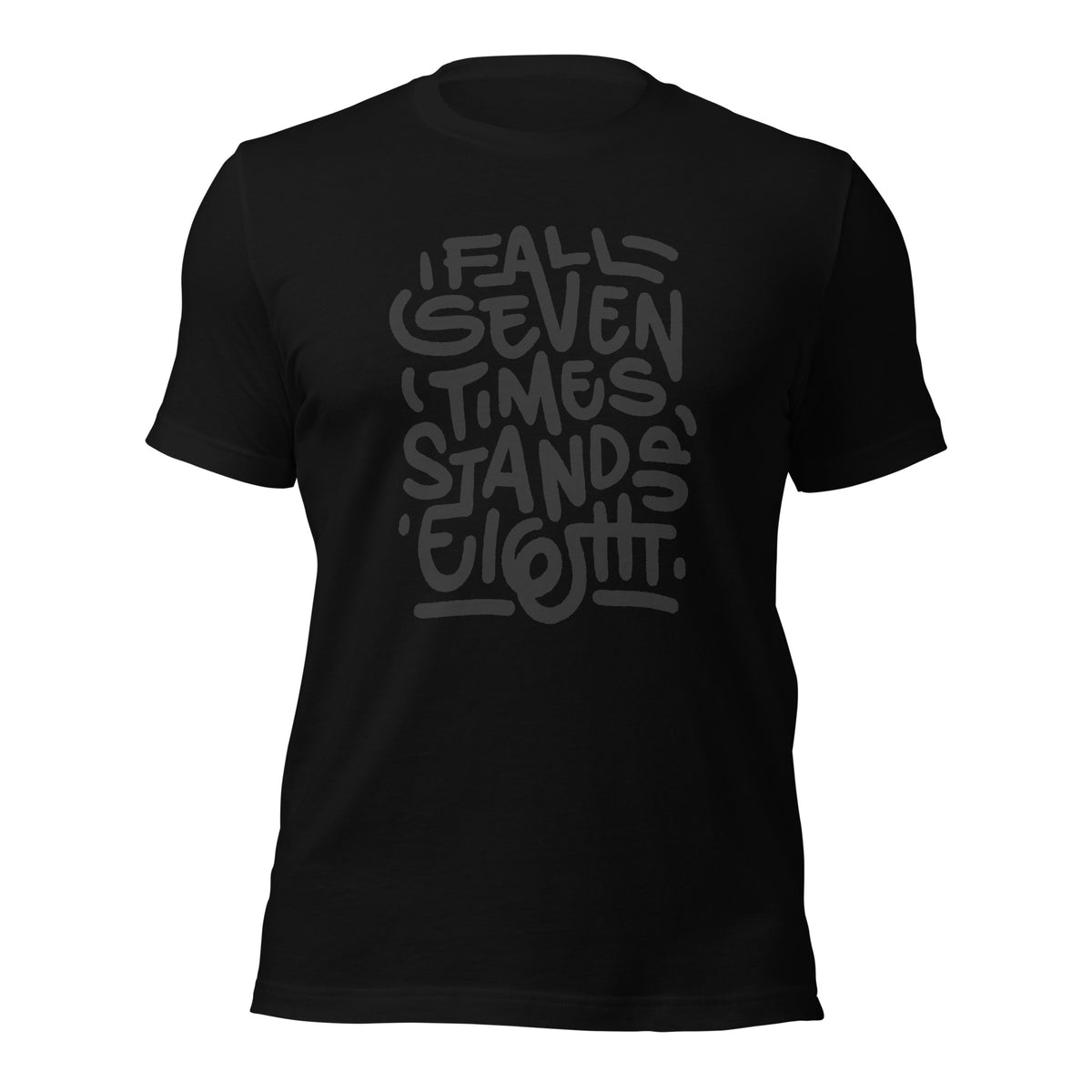 Stand Up Eight Times Unisex t-shirt