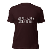 Load image into Gallery viewer, We All Have a Story to Tell Unisex t-shirt
