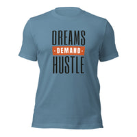 Load image into Gallery viewer, Dreams Demand Hustle Unisex t-shirt
